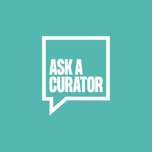 Ask a Curator