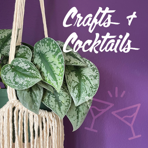 Crafts & Cocktails