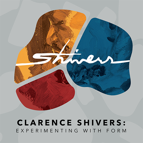 Clarence Shivers: Experimenting with Form Opening Celebration